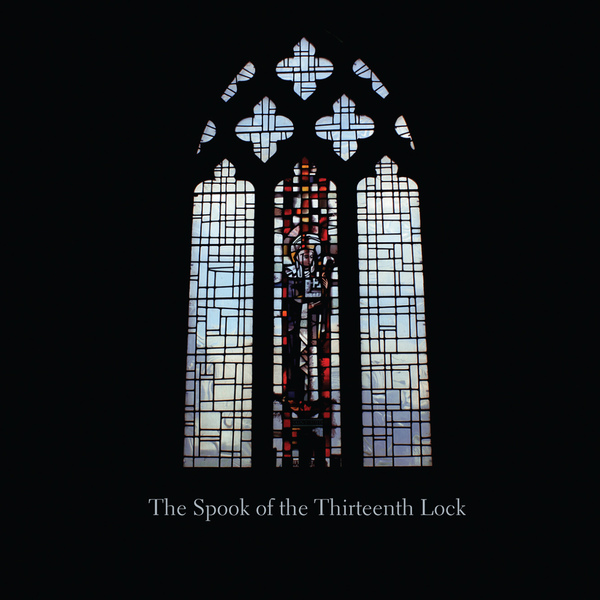 The Spook of the Thirteenth Lock - The Spook of the Thirteenth Lock
